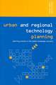 Urban and Regional Technology Planning: Planning Practice in the Global Knowledge Economy