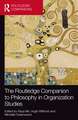 The Routledge Companion to Philosophy in Organization Studies