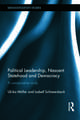 Political Leadership, Nascent Statehood and Democracy: A comparative study