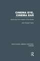 Cinema Eye, Cinema Ear: Some Key Film-makers of the Sixties