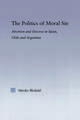 The Politics of Moral Sin: Abortion and Divorce in Spain, Chile and Argentina