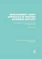 Management Audit Approach in Writing Business History (RLE Accounting): A Comparison with Kennedy’s Technique on Railroad History