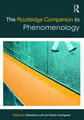 The Routledge Companion to Phenomenology