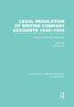 Legal Regulation of British Company Accounts 1836-1900 (RLE Accounting): Volume 1