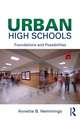 Urban High Schools: Foundations and Possibilities