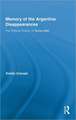 The Memory of the Argentina Disappearances: The Political History of Nunca Mas