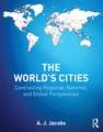 The World's Cities: Contrasting Regional, National, and Global Perspectives