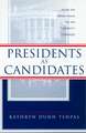 Presidents as Candidates: Inside the White House for the Presidential Campaign