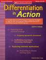 Differentiation in Action: A Complete Resource with Research-Supported Strategies to Help You Plan and Organize Differentiated Instruction--And A