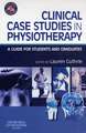 Clinical Case Studies in Physiotherapy: A Guide for Students and Graduates