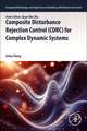 Composite Disturbance Rejection Control (CDRC) for Complex Dynamic Systems