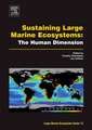 Sustaining Large Marine Ecosystems: The Human Dimension