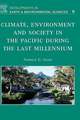 Climate, Environment, and Society in the Pacific during the Last Millennium