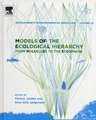 Models of the Ecological Hierarchy: From Molecules to the Ecosphere