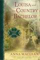 Louisa and the Country Bachelor: A Louisa May Alcott Mystery