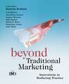 Beyond Traditional Marketing – Innovations in Marketing Practice