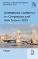 International Conference on Compressors and Their Systems 2005