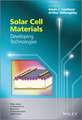 Solar Cell Materials – Developing Technologies