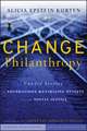 Change Philanthropy – Candid Stories of Foundations Maximizing Results Through Social Justice