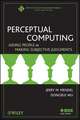 Perceptual Computing – Aiding People in Making Subjective Judgments