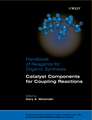 Handbook of Reagents for Organic Synthesis – Catalyst Components for Coupling Reactions