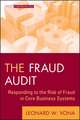 The Fraud Audit – Responding to the Risk of Fraud in Core Business Systems