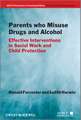 Parents Who Misuse Drugs and Alcohol – Effective Interventions in Social Work and Child Protection