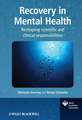 Recovery in Mental Health – Reshaping Scientific and Clinical Responsibilities