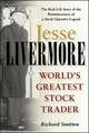 Jesse Livermore – World′s Greatest Stock Trader