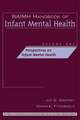 WAIMH Handbook of Infant Mental Health V 1 – Perspectives on Infant Mental Health