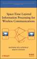 Space–Time Layered Information Processing for Wireless Communications