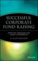 Successful Corporate Fund Raising – Effective Strategies for Today′s Nonprofits