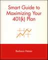 Smart Guide to Maximizing Your 401(k) Plan