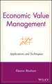 Economic Value Management – Applications and Techniques