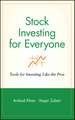 Stock Investing for Everyone – Tools for Investing Like the Pros