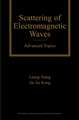 Scattering of Electromagnetic Waves – Advanced Topics