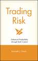 Trading Risk – Enhanced Profitability Through Risk Control