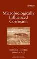 Microbiologically Influenced Corrosion