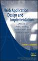 Web Application Design and Implementation – Apache 2, PHP5, MySQL, JavaScript and Linux/UNIX