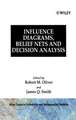 Influence Diagrams Belief Nets & Decision Analysis