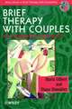 Brief Therapy with Couples – An Integrative Approach