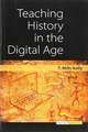 Teaching History in the Digital Age