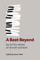 A Beat Beyond: Selected Prose of Major Jackson