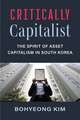 Critically Capitalist: The Spirit of Asset Capitalism in South Korea