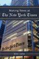 Making News at The New York Times