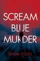 Scream Blue Murder