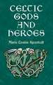 Celtic Gods and Heroes: A Dual-Language Book