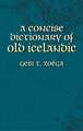 A Concise Dictionary of Old Icelandic