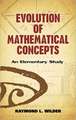 Evolution of Mathematical Concepts: An Elementary Study