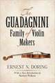 The Guadagnini Family of Violin Makers: Theory of Physical Systems from the Viewpoint of Classical Dynamics, Including Fourier Methods